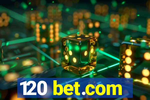 120 bet.com